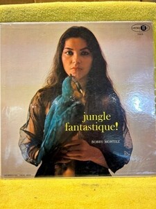 Bobby Montez / Jungle Fantastique!