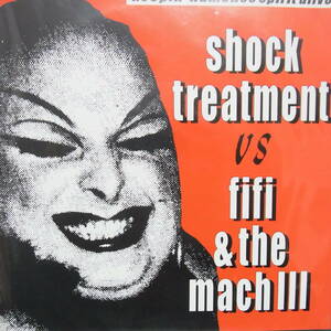 アナログ 7INCH EP ● 輸入盤～Shock Treatment vs Fifi & The Mach III- Keepin
