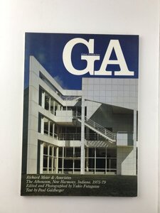 GA Global Architecture #60 リチャード・マイヤー アセニアム 1975-79