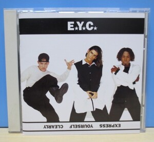 E.Y.C. EXPRESS YOURSELF CLEARLY エクスプレス・ユアセルフ・クリアリー 国内盤