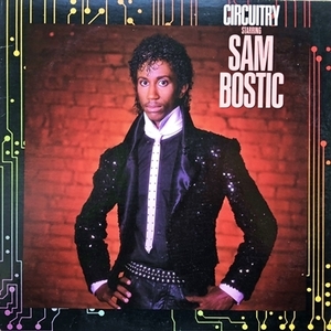 【Disco & Funk】LP Sam Bostic / Circuitry