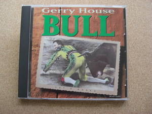 ＊Gerry House／Bull （MCAD-10585）（日本盤）