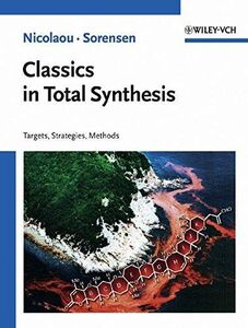 [A01419631]Classics in Total Synthesis: Targets Strategies Methods