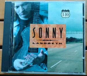 輸入盤CD/SONNY LANDRETH/ソニー・ランドレス/SOUTH OF I-10/スライドギター　ブルース 