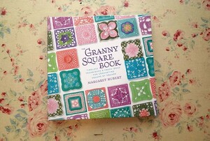 15322/かぎ針編みの四角モチーフ グラニー・スクエア The Granny Square Book Crocheting Square by Square クロッシェ編み 編み物 ニット