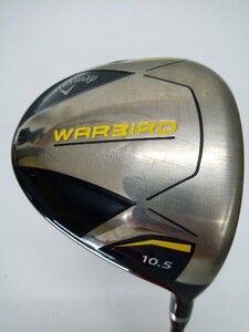 Callaway WARBIRD 1W 10.5度 flex:R メンズ右 オリジナルカーボンシャフト ドライバー キャロウェイ ウォーバード ヘッドカバー付き