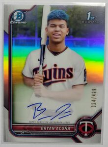 Bryan Acuna 2022 Bowman Chrome Refractor Auto 直筆サイン /499