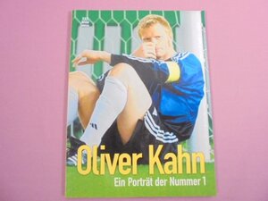 ★洋書 『 Oliver Kahn Portraet der Nummer 1 im Weltfussball 』 スポーツ出版社