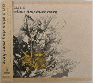 O.N.O / SLOW DAY OVER HERE 帯付き RBCP-2424［THA BLUE HERB］