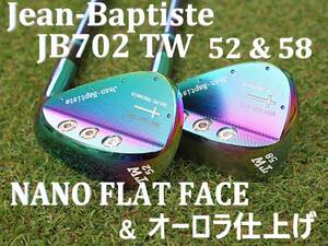 ジャンバティスト　JB702 TW　52°＆58° ウェッジ 2本セット　ナノフラットフェース　IPオーロラ仕上げ　Jean-Baptiste　NANO FLAT FACE