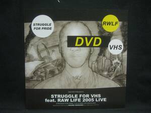 STRUGGLE FOR VHS feat. RAW LIFE 2005 LIVE ◆CD2310NO◆DVD