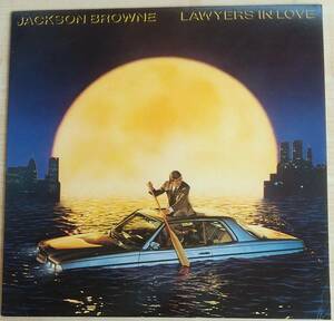 ＵＳＡ盤ＬＰレコード　ジャクソン・ブラウン ◆ ロイヤーズ・イン・ラヴ JACKSON BROWNE ◆ LOWYERS IN LOVE