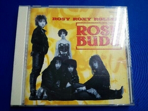 ROSY ROXY ROLLER CD ROSE BUDS