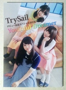 TrySail デビュー記念スペシャルBOOK Youthful Dreamer (麻倉もも/雨宮天/夏川椎菜)