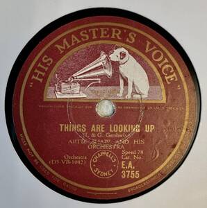 ARTIE SHAW & HIS ORCHESTRA / THESE FOOLISH THINGS /THINGS ARE LOOKING UP (HMV E.A.3755)　SP盤 　78RPM 　JAZZ 《豪》