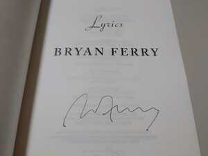 未使用☆ ブライアン・フェリー　直筆サイン入り　歌詞集　「Lyrics」 サイン本　Bryan Ferry Roxy Music