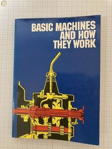 BASIC MACHINES AND HOW THEY WORK ・Dover Pub.Inc.