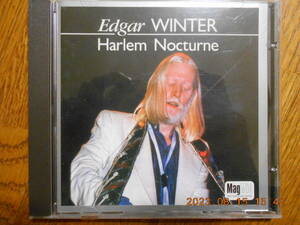 ほぼ未使用【 Edgar Winter / Harlem Nocturne 】 エドガー・ウィンター ハーレム・ノムターン Edgar Winter Johnny Winter 未発表録音集