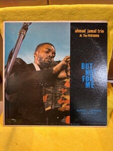 Ahmad Jamal/At The Pershing:But Not For Me