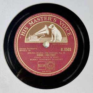 Benny Goodman Quartet　/Dinah　/Exactly Like You/ (HMV B.8503)　SPレコード　78 RPM (英)