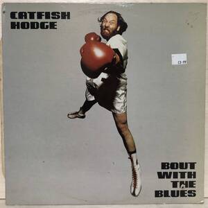 □□1-LP【08208】-【US盤/DJ】CATFISH HODGEキャットフィッシュ・ホッジ*BOUT WITH THE BLUES