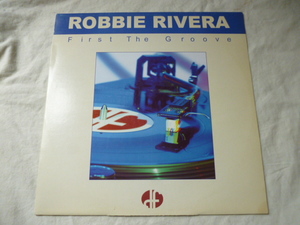 Robbie Rivera / First The Groove アッパー・フィルターHOUSE 12 Tom Browne, / Funkin For Jamaicaネタ 試聴