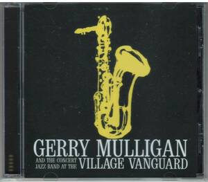 GERRY MULLIGAN AND THE CONCERT JAZZ BAND「AT THE VILLAGE VANGUARD」CD 送料込