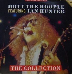 ★特選★MOTT THE HOOPLE feat IAN HUNTER/THE COLLECTION