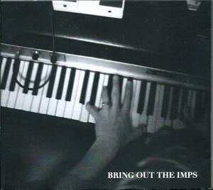 ■IMPS - Bring Out The Imps★Son Kite Minilogue★Ｒ３１