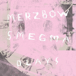 Merzbow/Smegma/Plays,CD,USED,Genre: Electronic, Jazz Style: Experimental, Musique Concrte, Noise, Free Improvisation