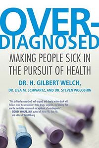 [A11120198]Overdiagnosed: Making People Sick in the Pursuit of Health [ペーパー