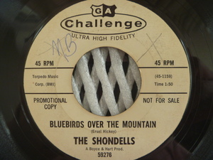 ※プロモ盤白ラベル※The SHONDELLS / Bluebirds Over The Mountain (Challenge)1965年■Boyce & Hart Prodction 制作　※Ersel Hickey