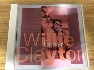 Willie Clayton / ウィリー・クレイトン『FOREVER / フォーエヴァー』国内盤CD【廃盤/歌詞・解説付き】ソウル/SOUL/R&B/PCD-1251