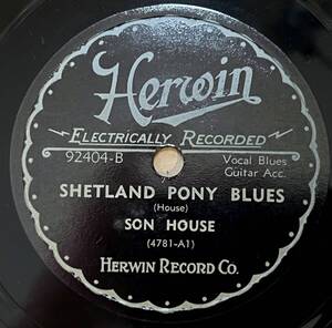 SON HOUSE HERWIN Shetland Pony Blues/ (Willie Brown)Make Me A Pallet On The Floor