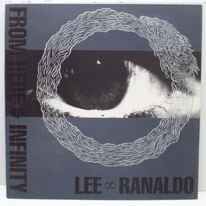 LEE RANALDO-From Here To Infinity (UK Ltd.Clear Vinyl LP)