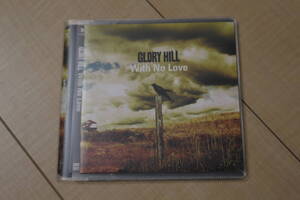 GLORY HILL With No Love CD 元ケース無し メディアパス収納