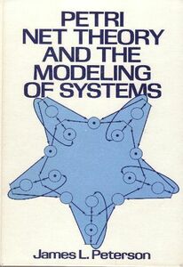 [A12026075]Petri Net Theory and the Modeling of Systems Peterson， James Lyl