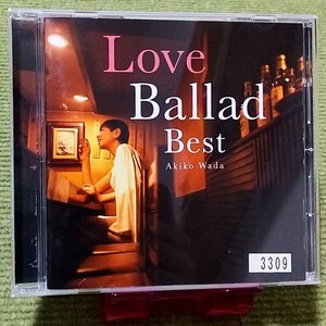 【名盤！】和田アキ子 Love Ballad Best ラブ・バラード・ベスト 愚かな女たち 大阪トワイライト 失恋 時計 抱かれ上手 CDアルバム 