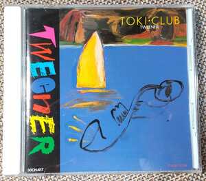 ♪TOKI CLUB【TWEENER】CD♪30CH-417/土岐英史