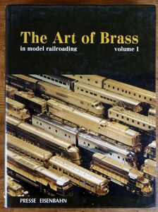 洋書 The Art of Brass in model railroading volume 1 鉄道模型 真鍮