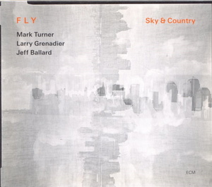 ECM 2067/ Mark Turner,Larry Grenadier,Jeff Ballard / Fly - Sky And Country / UCCU-1114