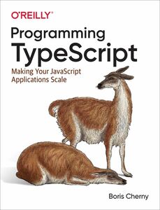 [A12334596]Programming TypeScript: Making Your JavaScript Applications Scal