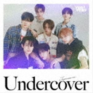 Undercover （Japanese ver.）（初回限定盤〈B Ver.〉） VERIVERY