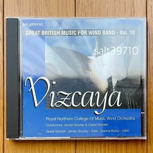 【ビスカヤ】Vizcaya イギリス吹奏楽作品集 第10集 輸入盤 帯付きCD