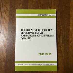 (SUZ) The Relative Biological Effectiveness of Radiations of Different Quality NO.104 異なる質の放射線の相対的な生物学的効果 JUNK