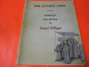 ♪輸入楽譜　Nine Sephardic Songs: Arranged for Voice and Harp（ヴォーカル＆ハープ） Samuel Milligan