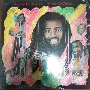 FREDDIE McGREGOR／ACROSS THE BORDER アナログ盤LPレコード フレディ・マクレガー