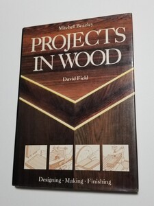 Projects In Wood　David Field　mitchell beazley　洋書　1986年