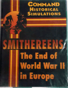 XTR/SMITHEREENS THE END OF WWII IN EUROPE/COMMAND HISTORICL SIMULATION/新品駒未切断/日本語訳なし