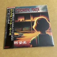 PSYCHOTIC YOUTH/HAPPY SONGS 国内盤 CD